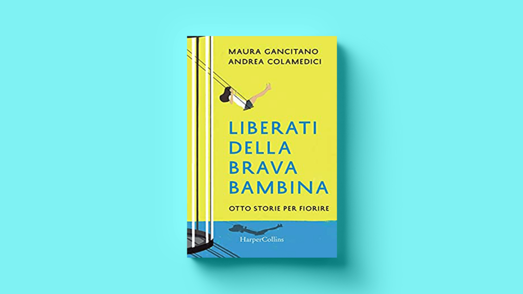 Liberati dalla brava bambina, un libro per annientare i costrutti sulle donne
