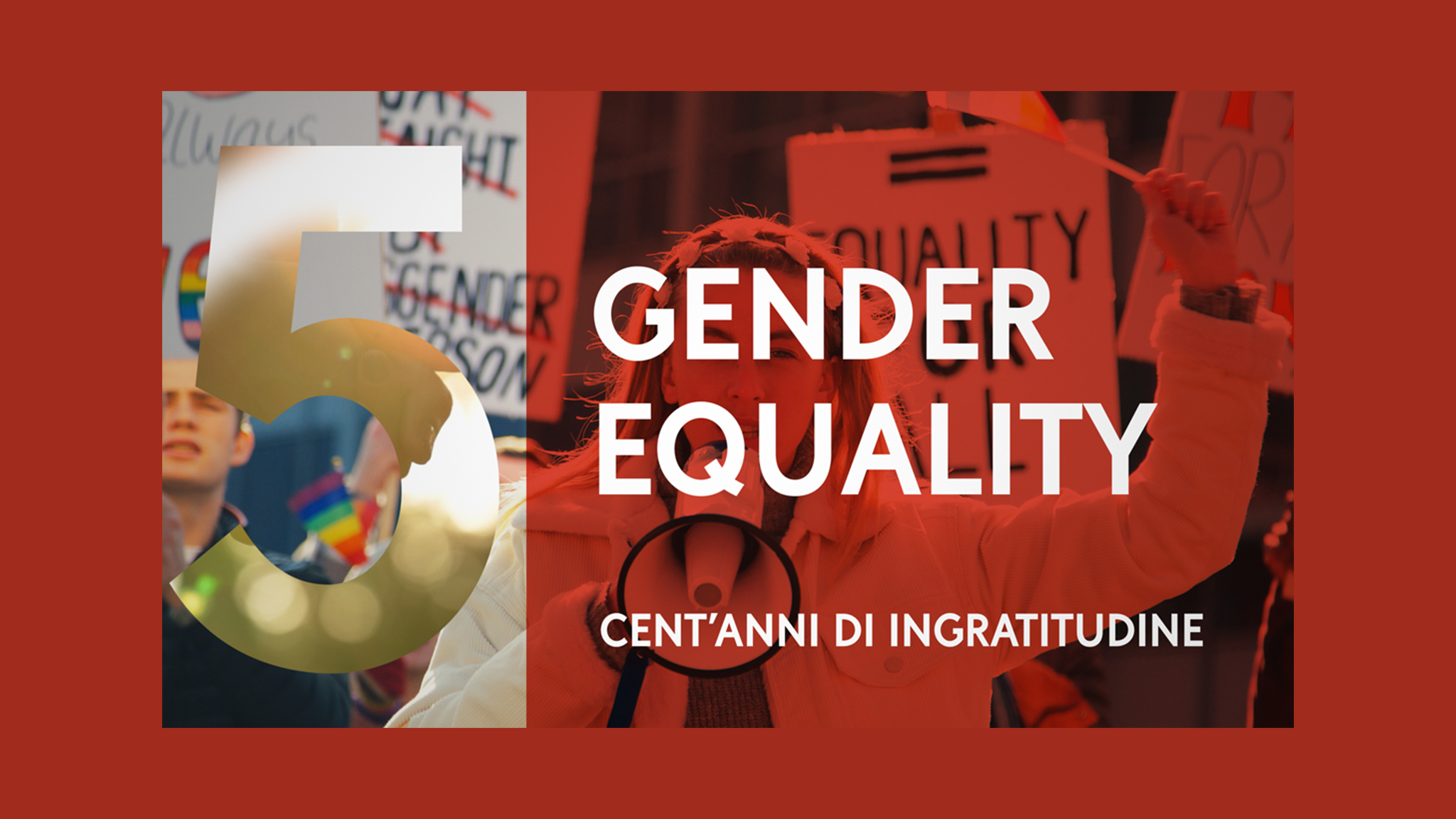 Pianeta Centodieci – Gender Equality / Cent’anni di gratitudine